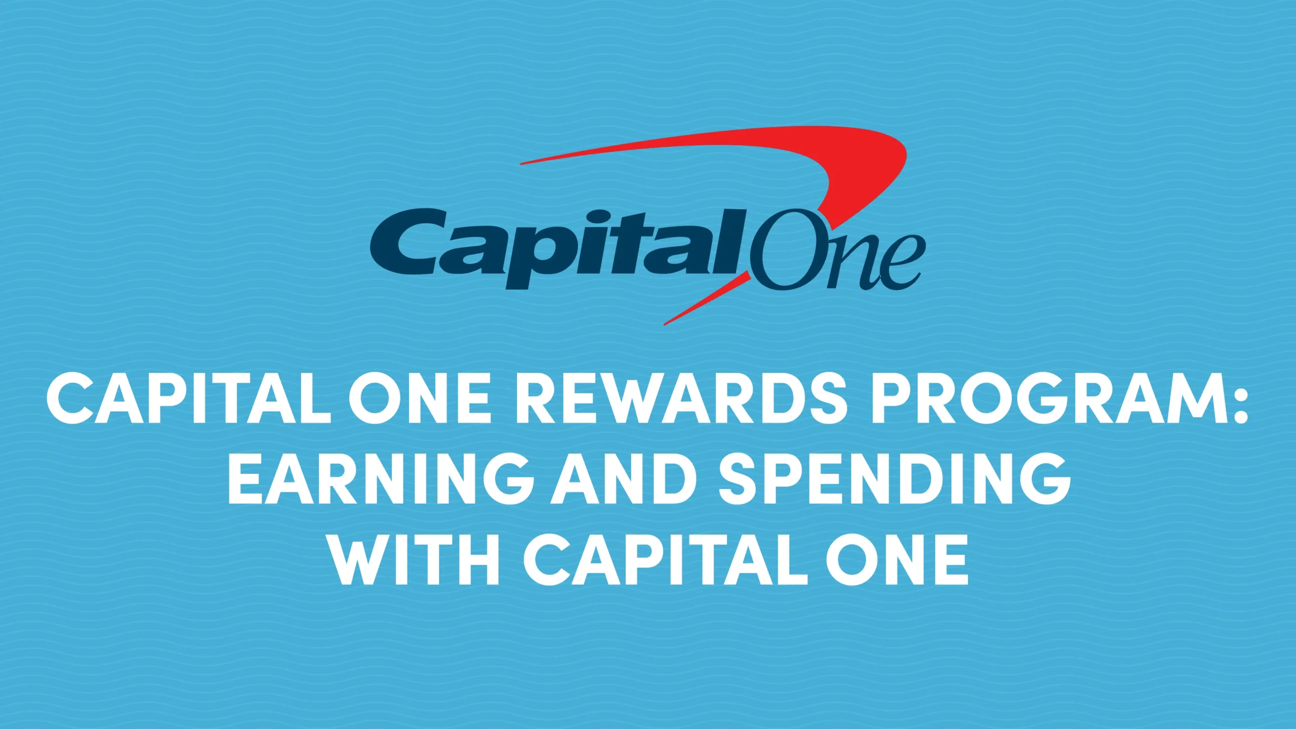 Capital-One-Rewards-Program-Earning-and-Spending-With-Capital-One_featured-image